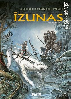 Izunas – Die Legende der scharlachroten Wolken. Band 2 von Lupattelli,  Carita, Tenuta,  Saverio
