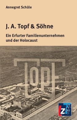J.A. Topf & Söhne von Schüle,  Annegret