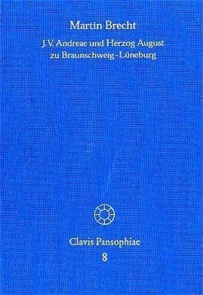 J. V. Andreae und Herzog August zu Braunschweig-Lüneburg von Brecht,  Martin