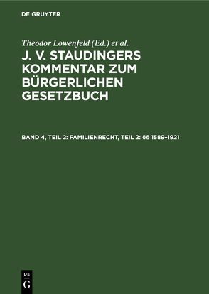 J. v. Staudingers Kommentar zum Bürgerlichen Gesetzbuch / Familienrecht, Teil 2: §§ 1589–1921 von Engelmann,  Theodor