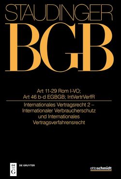 J. von Staudingers Kommentar zum Bürgerlichen Gesetzbuch mit Einführungsgesetz… / Art 11-29 Rom I-VO; Art 46 b und c EGBGB; IntVertrVerfR von Armbrüster,  Christian, Hausmann,  Rainer, Magnus,  Ulrich, Winkler von Mohrenfels,  Peter