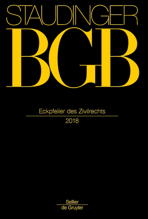 J. von Staudingers Kommentar zum Bürgerlichen Gesetzbuch mit Einführungsgesetz… / Eckpfeiler des Zivilrechts von Beckmann,  Roland Michael, Busche,  Jan, Coester LL.M.,  Michael, et al., Kaiser,  Dagmar, Stoffels,  Markus