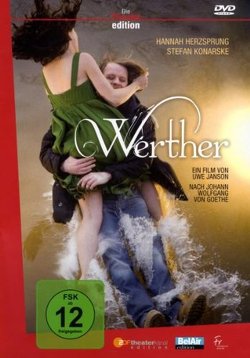 J. W. v. Goethe: Werther von Goethe,  Johann Wolfgang von, Herzsprung,  Hannah, Janson,  Uwe, Konarske,  Stefan