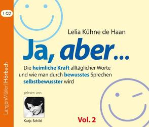Ja, aber … (CD), Vol. 2 von Gelesen von Schild,  Katja, Kühne de Haan,  Lelia