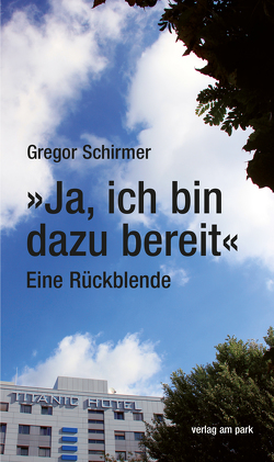 „Ja, ich bin dazu bereit“ von Schirmer,  Gregor