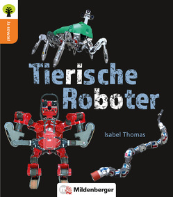 Ja sowas! Tierische Roboter von Disbury,  Tom, Oelschlegel,  Stephanie, Thomas,  Isabel