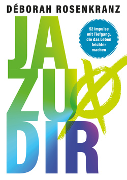 Ja zu dir (eBook) von Rosenkranz,  Déborah