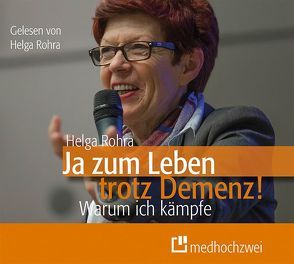 Ja zum Leben trotz Demenz! von Helga,  Rohra