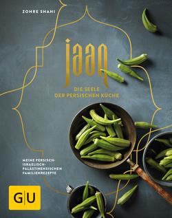 Jaan – Die Seele der persischen Küche von Shahi,  Zohre