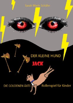 Jack / Der kleine Hund Jack – Die goldenen Äxte von Schäfer,  Sarah