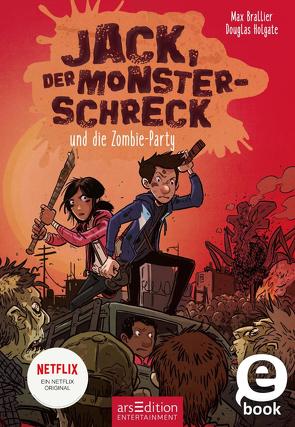 Jack, der Monsterschreck, und die Zombie-Party (Jack, der Monsterschreck 2) von Brallier,  Max, Holgate,  Douglas, Kilian,  Kai