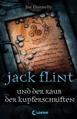 Jack Flint und der Raub der Kupferschriften von Donnelly,  Joe, Taylor,  Geoff, Wiemken,  Simone