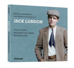 Jack London: Meistererzählungen von Herrmann,  Mathias