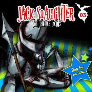 Jack Slaughter – Tochter des Lichts / Das Tor zur Hölle von Frey,  Nikola, Richter,  Devon