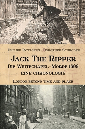 Jack the Ripper – Die Whitechapel-Morde 1888 von Röttgers,  Philipp, Schröder,  Dorothee