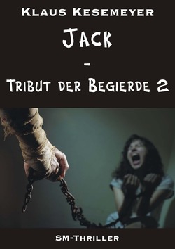 Jack – Tribut der Begierde 2 von Kesemeyer,  Klaus