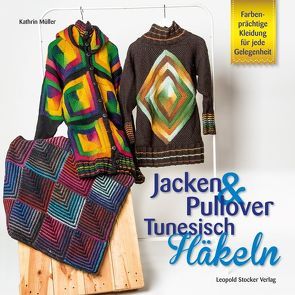 Jacken & Pullover Tunesisch Häkeln von Müller,  Kathrin