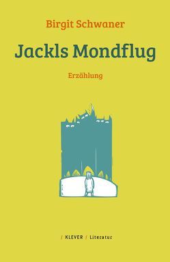 Jackls Mondflug von Schwaner,  Birgit