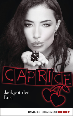 Jackpot der Lust – Caprice von Apex,  Bella