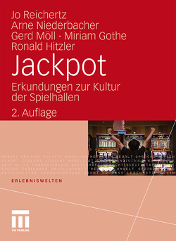 Jackpot von Gothe,  Miriam, Hitzler,  Ronald, Möll,  Gerd, Niederbacher,  Arne, Reichertz,  Jo