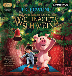 Jacks wundersame Reise mit dem Weihnachtsschwein von Dudley,  Anne, Özten,  Ferdi, Pflüger,  Friedrich, Rowling,  J. K., Schmid,  Rike, Spotting Image GmbH, Versch,  Oliver, Vielhaben,  Pepe