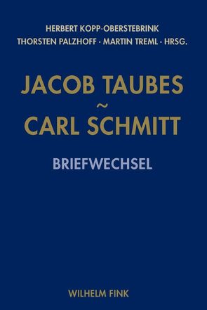 Jacob Taubes – Carl Schmitt von Kopp-Oberstebrink,  Herbert, Palzhoff,  Thorsten, Taubes,  Ethan, Taubes,  Tanaquil, Treml,  Martin