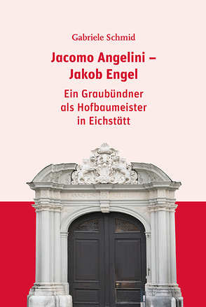 Jacomo Angelini – Jakob Engel von Schmid,  Gabriele