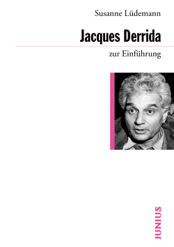Jacques Derrida zur Einführung von Lüdemann,  Susanne