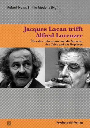 Jacques Lacan trifft Alfred Lorenzer von Heim,  Robert, König,  Hans-Dieter, Michels,  André, Modena,  Emilio, Prokop,  Ulrike, Schuller,  Marianne, Simonelli,  Thierry, Widmer,  Peter