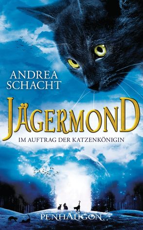 Jägermond 2 – Im Auftrag der Katzenkönigin von Schacht,  Andrea