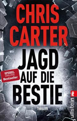 Jagd auf die Bestie (Ein Hunter-und-Garcia-Thriller 10) von Carter,  Chris, Uplegger,  Sybille