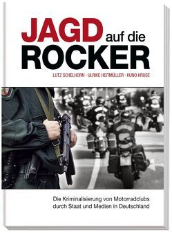 Jagd auf die Rocker von Heitmüller,  Ulrike, Kruse,  Kuno, Schelhorn,  Lutz