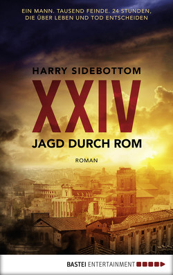 Jagd durch Rom – XXIV von Schumacher,  Rainer, Sidebottom,  Harry