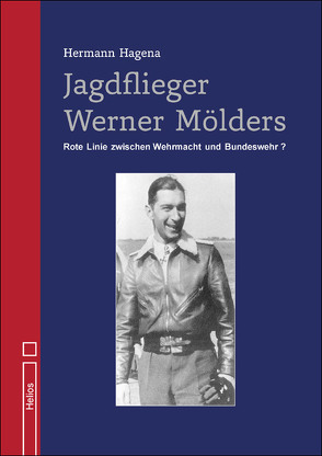 Jagdflieger Werner Mölders von Hagena,  Hermann