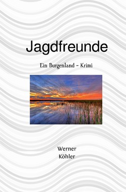 Jagdfreunde von Köhler,  Werner