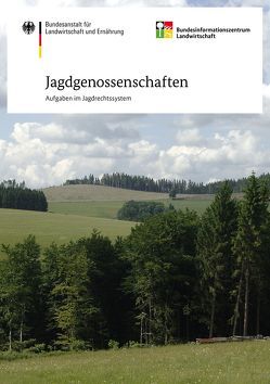 Jagdgenossenschaften – Aufgaben im Jagdrechtssystem von Garbe,  Inken, Selzer,  Anne