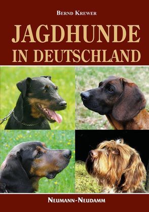 Jagdhunde in Deutschland von Krewer,  Bernd