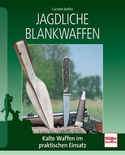 Jagdliche Blankwaffen von Bothe,  Carsten