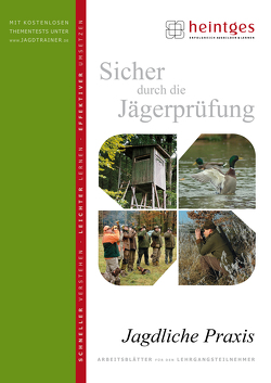 Jagdliche Praxis von Heintges,  Wolfgang, Jüngling,  Michael, Kelle,  Alexander, Schmidt,  Klaus