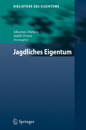 Jagdliches Eigentum von Dietlein,  Johannes, Froese,  Judith