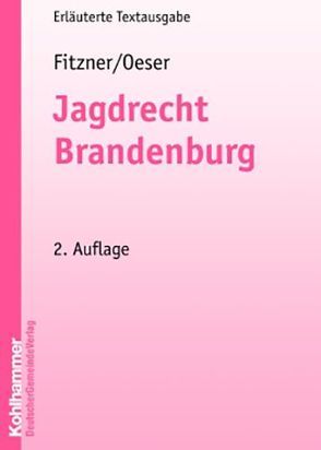 Jagdrecht Brandenburg von Fitzner,  Norbert, Oeser,  Frank