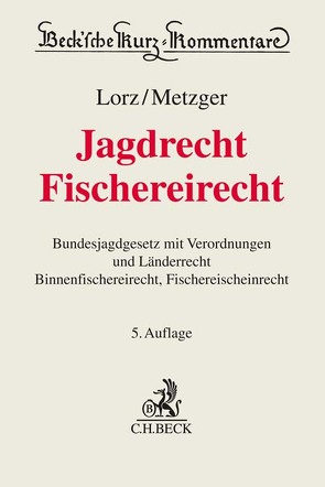 Jagdrecht, Fischereirecht von Lorz,  Albert, Metzger,  Ernst, Stöckel,  Heinz