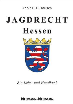Jagdrecht Hessen von Tausch,  Adolf F.E.