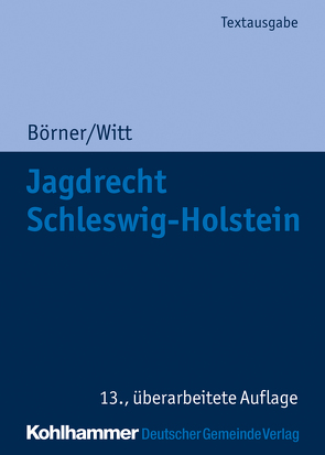 Jagdrecht Schleswig-Holstein von Börner,  Marcus, Witt,  Otto