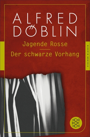 Jagende Rosse / Der schwarze Vorhang von Döblin,  Alfred, Michel,  Sascha