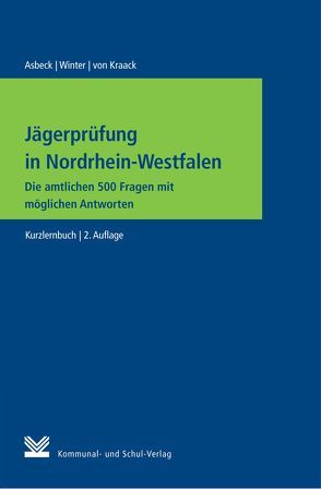 Jägerprüfung in Nordrhein-Westfalen von Asbeck,  Alexandra, Kraack,  Christian von, Winter,  Susanne