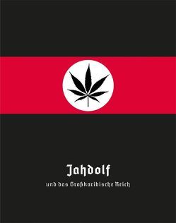 Jahdolf und das Großkaribische Reich von Becker,  Nikolai, Grebing,  Manuel, Scheler,  Stephan