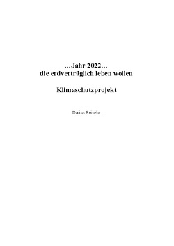 …Jahr 2022…die erdverträglich leben wollen von Reinehr,  Darius