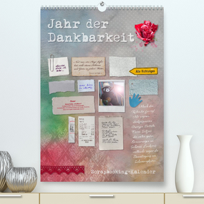 Jahr der Dankbarkeit – Scrapbooking-Kalender (Premium, hochwertiger DIN A2 Wandkalender 2022, Kunstdruck in Hochglanz) von Gruch,  Ulrike