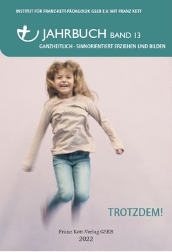Jahrbuch 2022 (Band 13) von Institut für Franz-Kett-Pädagogik GSEB e.V. und Franz Kett